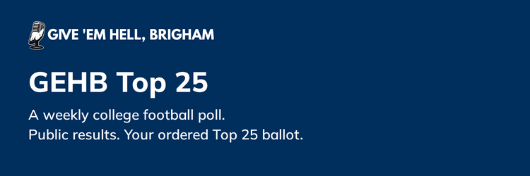 Give 'Em Hell, Brigham — GEHB Top 25
